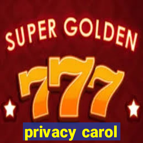 privacy carol